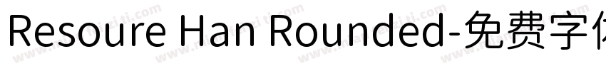 Resoure Han Rounded字体转换